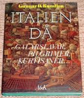 Italien d&aring;. ...gal&auml;rslavar, pilgrimmer, kurtisaner...