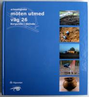 Arkeologiska m&ouml;ten utmed v&auml;g 26 Borgunda-Sk&ouml;vde