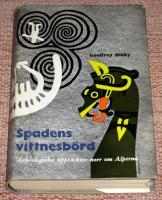 Spadens vittnesb&ouml;rd. Arkeologiska uppt&auml;ckter norr om Alperna