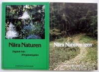 N&auml;ra Naturen. Dagbok fr&aring;n Alings&aring;sbygden. + N&auml;ra Naturen igen. Dagbok fr&aring;n Alings&aring;sbygden. Str&ouml;vt&aring;g i markerna &aring;ren 1982-83