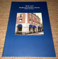 50 &aring;r med Medborgarskolan i Bor&aring;s. Kr&ouml;nika