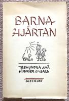 Barnahj&auml;rtan. Trehundra sm&aring; historier om barn. Fr&aring;n en prist&auml;vlan i Stockholms-Tidningen