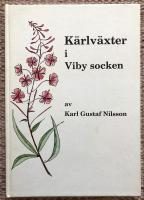 K&auml;rlv&auml;xter i Viby socken med geologiska, kulturhistoriska och v&auml;xtgeografiska utblickar