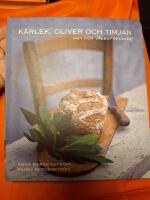 K&auml;rlek, oliver och timjan : mat f&ouml;r v&auml;lbefinnande