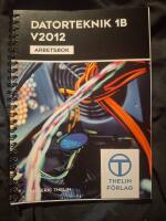 Datorteknik 1B V2012 - Arbetsbok