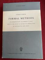 Formal Methods: An Introduction to Symbolic Logic and to the Study of Effective Operations in Arithmetic and Logic