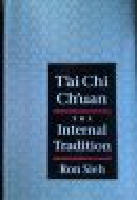 T'ai Chi Ch'uan The Internal Tradition