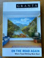 Granta 94 : On the Road Again - Where Travel Writing Went Next