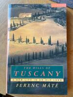 The Hills of Tuscany : A New Life In an Old Land