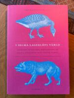 I Selma Lagerl&ouml;fs v&auml;rld : Lagerl&ouml;fstudier 2005 - fjorton uppsatser