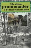 Alla dessa promenader i Stockholmstrakten