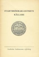 Svartbr&ouml;draklostrets k&auml;llare. Ett byggnadsminne fr&aring;n medeltiden i staden mellan broarna