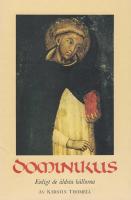 Dominikus. Enligt de &auml;ldsta k&auml;llorna. En levnadsteckning