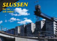 Slussen. D&aring;, nu... och sedan?