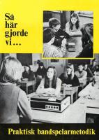 S&aring; h&auml;r gjorde vi... Praktisk bandspelarmetodik