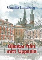 Glimtar fr&aring;n mitt Uppsala
