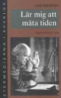 L&auml;r mig att m&auml;ta tiden. Dagens dikt 1955-1989