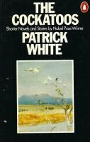 The Cockatoos. Shorter Novels and Stories