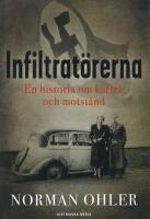Infiltrat&ouml;rerna. En historia om k&auml;rlek och motst&aring;nd