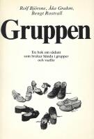 Gruppen. En bok om s&aring;dant som brukar h&auml;nda i grupper och varf&ouml;r