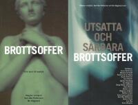 Brottsoffer. Fr&aring;n teori till praktik / Utsatta och s&aring;rbara brottsoffer (2 vol.)