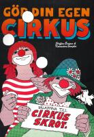 G&ouml;r din egen cirkus