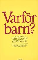 Varf&ouml;r barn? 18 kvinnor ber&auml;ttar varf&ouml;r de valt att ha barn eller inte