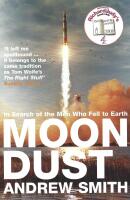 Moondust. In Search of the Men Who Fell to Earth