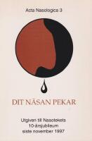 Dit n&auml;san pekar. Utgiven till Nasotekets 10-&aring;rsjubileum siste november 1997