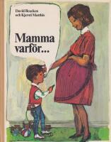 Mamma varf&ouml;r...
