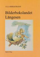 Bilderbokslandet L&auml;ngesen. Fr&aring;n 1800-tal till 1900-tal med Heinrich Hoffmann, Lorenz Fr&oslash;lich, Marie von Olfers, Ernst Kreidolf och Sibylle von Olfers