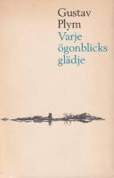 Varje &ouml;gonblicks gl&auml;dje. Historier om m&auml;nniskan och sj&ouml;n