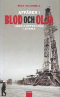 Aff&auml;rer i blod och olja. Lundin Petroleum i Afrika