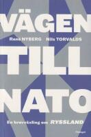 V&auml;gen till Nato. En brevv&auml;xling om Ryssland