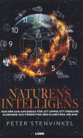 Naturens intelligens. Hur den kan anv&auml;ndas f&ouml;r att uppn&aring; ett friskare &aring;ldrande och f&ouml;rb&auml;ttra den planet&auml;ra h&auml;lsan