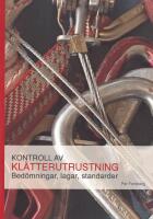 Kontroll av kl&auml;tterutrustning. Bed&ouml;mningar, lagar, standarder