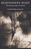 Diagnosens makt. Om kunskap, pengar och lidande