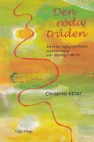 Den r&ouml;da tr&aring;den. Att hitta lagbundenheter, sammanhang och mening i sitt liv