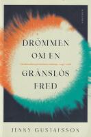 Dr&ouml;mmen om en gr&auml;nsl&ouml;s fred. V&auml;rldsmedborgarr&ouml;relsens reaktopi, 1949-1968