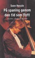 P&aring; spaning genom den tid som flytt. Musiken, Akademin, Resorna