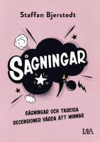 S&aring;gningar. S&aring;gningar och taskiga recensioner v&auml;rda att minnas