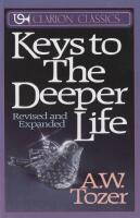 Keys to The Deeper Life. Revised and Expanded
