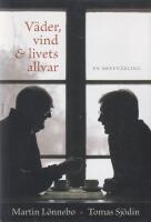 V&auml;der, vind & livets allvar. En brevv&auml;xling