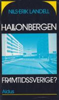 Hallonbergen - framtidssverige? Om livsmilj&ouml; i storstad (sign.)