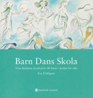 Barn Dans Skola. Fr&aring;n Bolidens barnbalett till Dans i skolan f&ouml;r alla