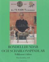 Rondellhundar och schablonspindlar. Folkkonst i tiden