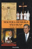 Sekter & hemliga s&auml;llskap i Sverige och v&auml;rlden