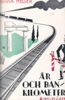 &Aring;r och bankilometer