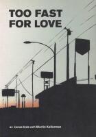 Too Fast for Love. En resa genom USA