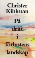 P&aring; drift i f&ouml;rlustens landskap